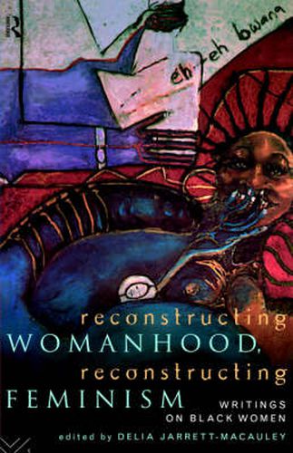 Cover image for Reconstructing Womanhood, Reconstructing Feminism: Writings on Black Women