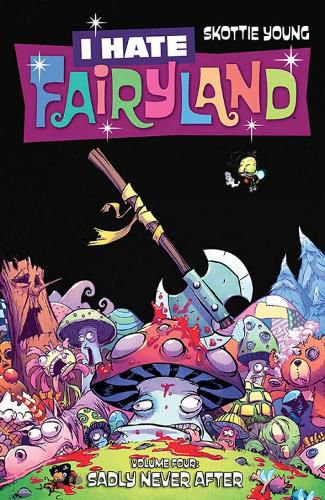 Cover image for I Hate Fairyland Volume 4: Sadly Never After