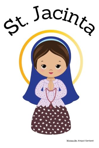 Cover image for St. Jacinta - Children's Christian Book - Lives of the Saints