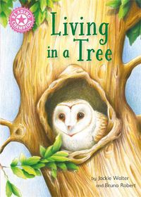 Cover image for Reading Champion: Living in a Tree: Independent Reading Non-Fiction Pink 1a