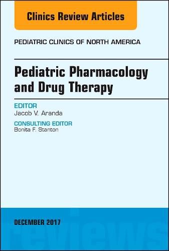 Cover image for Pediatric Pharmacology and Drug Therapy, An Issue of Pediatric Clinics of North America