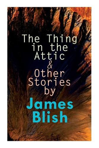 The Thing in the Attic & Other Stories by James Blish: To Pay the Piper, One-Shot