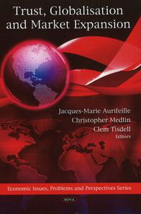 Cover image for Trust, Globalisation & Market Expansion