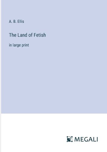 Cover image for The Land of Fetish