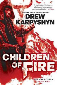 Cover image for Children of Fire (The Chaos Born, Book One)