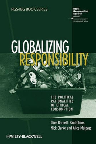 Cover image for Globalizing Responsibility: The Political Rationalities of Ethical Consumption