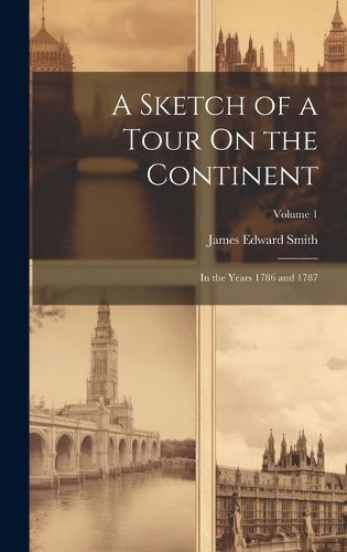 Cover image for A Sketch of a Tour On the Continent