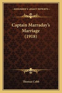 Cover image for Captain Marraday's Marriage (1918)