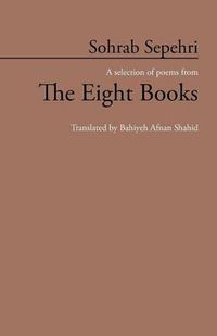 Cover image for Sohrab Sepehri: A Selection of Poems from the Eight Books