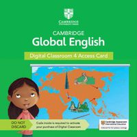 Cover image for Cambridge Global English Digital Classroom 4 Access Card (1 Year Site Licence): For Cambridge Primary and Lower Secondary English as a Second Language