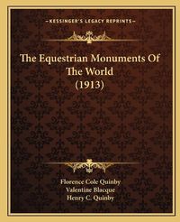 Cover image for The Equestrian Monuments of the World (1913)