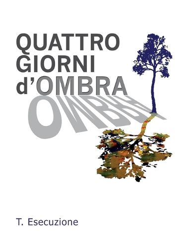 Cover image for QUATTRO GIORNI d'OMBRA