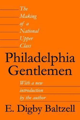 Cover image for Philadelphia Gentlemen: The Making of a National Upper Class