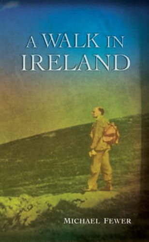 Cover image for A Walk in Ireland: An Anthology of Walking Literature in Ireland 1783-1993