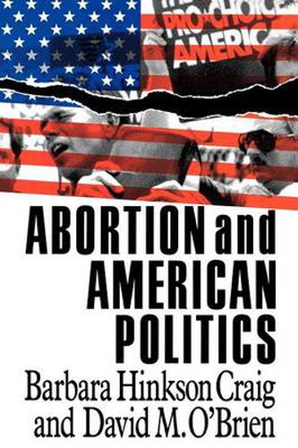 Cover image for Abortion and American Politics