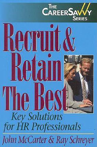 Cover image for Recruit & Retain the Best: Key Solutions for HR Professionals