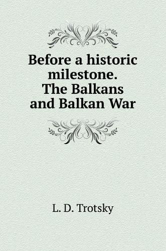 Cover image for Before a historic milestone. The Balkans and Balkan War