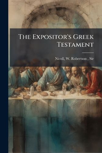 Cover image for The Expositor's Greek Testament
