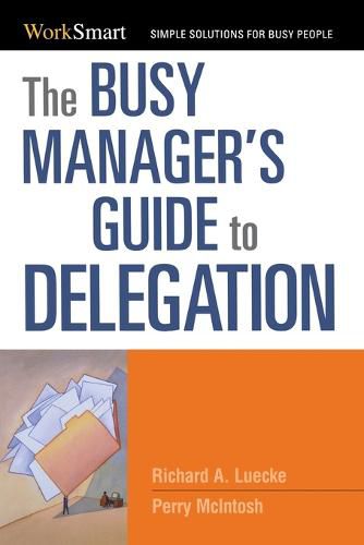 Cover image for The Busy Manager's Guide to Delegation