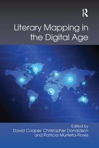 Cover image for Literary Mapping in the Digital Age