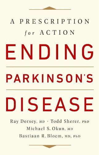 Ending Parkinson's Disease: A Prescription for Action