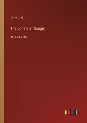 Cover image for The Lone Star Ranger