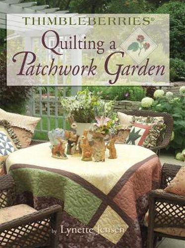 Cover image for Thimbleberries (R) Quilting a Patchwork Garden