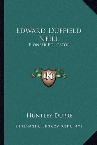 Edward Duffield Neill: Pioneer Educator