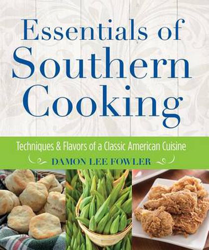 Cover image for Essentials of Southern Cooking: Techniques And Flavors Of A Classic American Cuisine