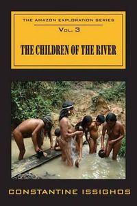 Cover image for Children of the River: The Amazon Exploration Series