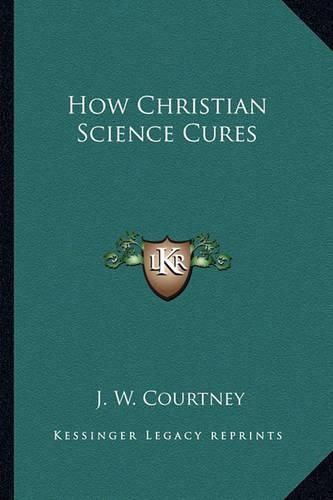 How Christian Science Cures