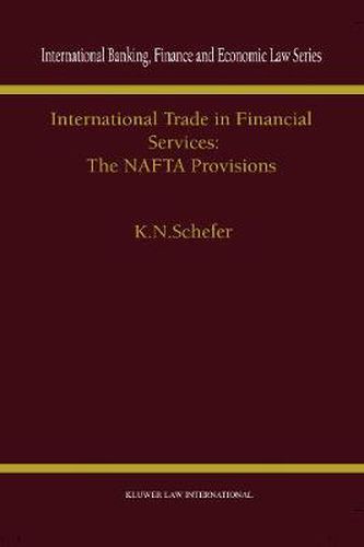 Cover image for International Trade in Financial Services: The NAFTA Provisions: The NAFTA Provisions