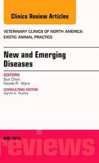 Cover image for New and Emerging Diseases, An Issue of Veterinary Clinics: Exotic Animal Practice