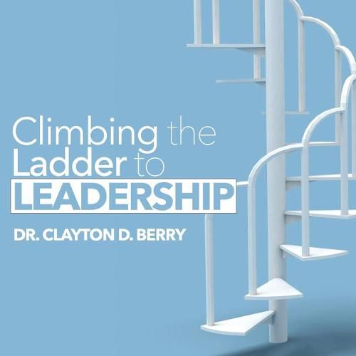 Cover image for Climbing the Ladder to Leadership