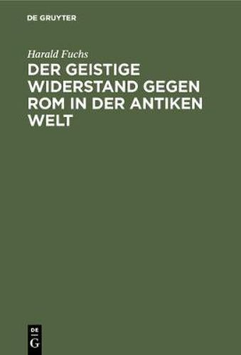 Cover image for Der geistige Widerstand gegen Rom in der antiken Welt