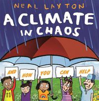 Cover image for A Climate in Chaos: and how you can help