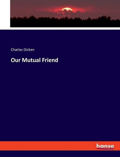 Cover image for Our Mutual Friend