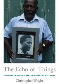 Cover image for The Echo of Things: The Lives of Photographs in the Solomon Islands
