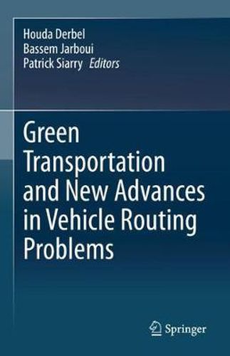 Cover image for Green Transportation and New Advances in Vehicle Routing Problems