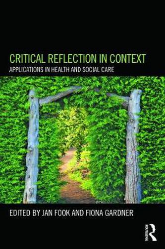 Cover image for Critical Reflection in Context: Applications in Health and Social Care