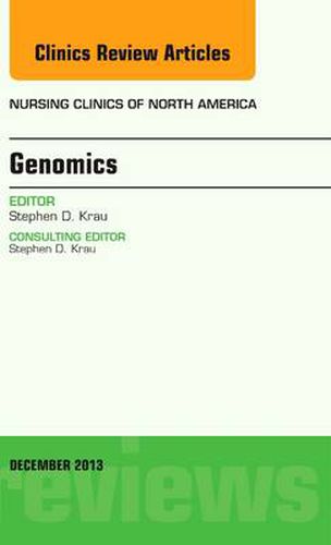 Cover image for Genomics, An Issue of Nursing Clinics