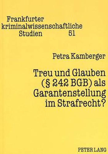 Cover image for Treu Und Glauben ( 242 Bgb) ALS Garantenstellung Im Strafrecht?