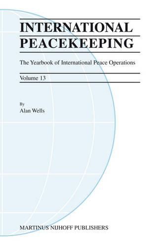 Cover image for International Peacekeeping: The Yearbook of International Peace Operations: Volume 13