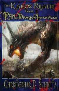 Cover image for The Kakos Realm: Rise of the Dragon Impervious