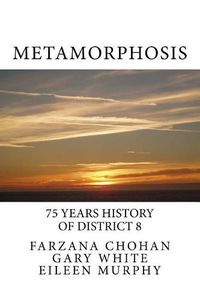 Cover image for Metamorphosis: 75 year history of District 8 Toastmasters