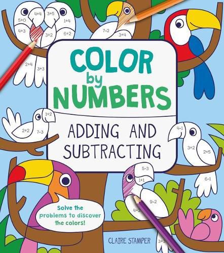 Cover image for Color by Numbers: Adding and Subtracting