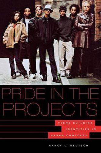 Cover image for Pride in the Projects: Teens Building Identities in Urban Contexts