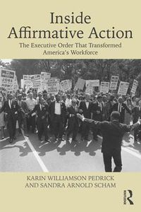 Cover image for Inside Affirmative Action: The Executive Order That Transformed America's Workforce