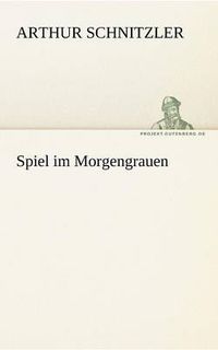 Cover image for Spiel Im Morgengrauen