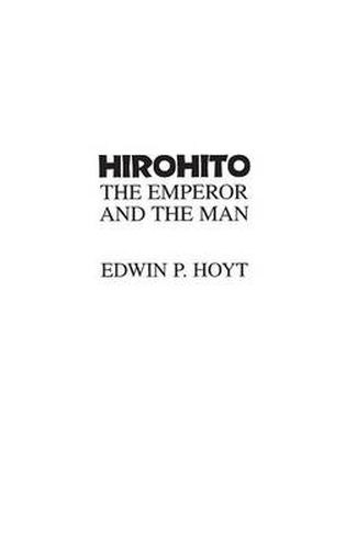 Hirohito: The Emperor and the Man